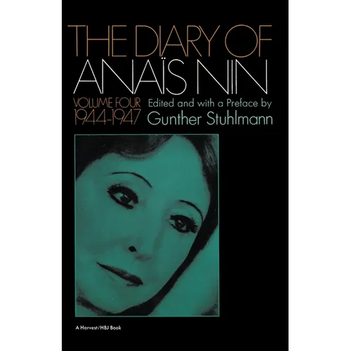 The Diary of Anais Nin Volume 4 1944-1947: Vol. 4 (1944-1947) - Paperback