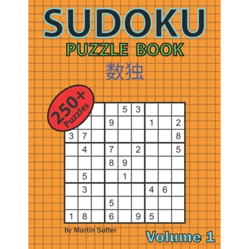 Sudoku Puzzle Book - 250 Plus Puzzles - Volume 1 - Paperback