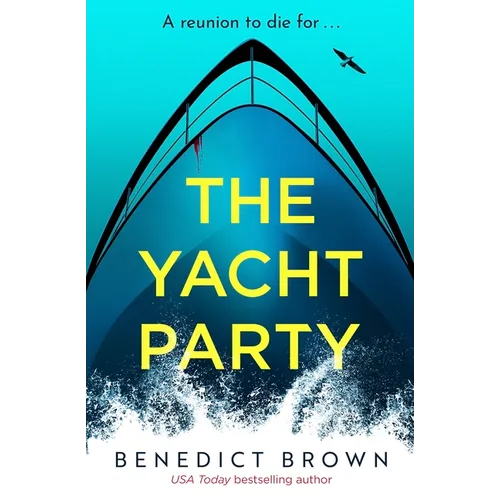 The Yacht Party: An Absolutely Addictive and Unputdownable Thriller - Paperback