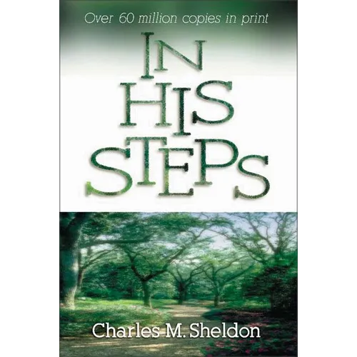 In His Steps: Discovering What Jesus Would Do - Paperback