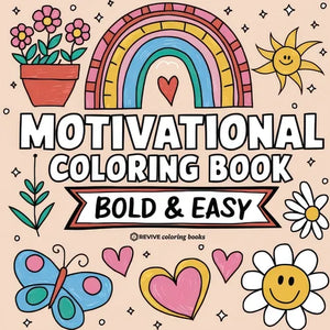 Bold & Easy Motivational Coloring Book: Inspirational Designs for Stress Relief Coloring for Adults and Teens - Paperback