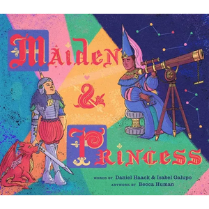 Maiden & Princess - Hardcover