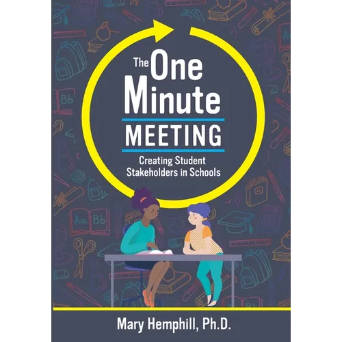 One-Minute Meeting: Creating Student Stakeholders in Schools - Paperback