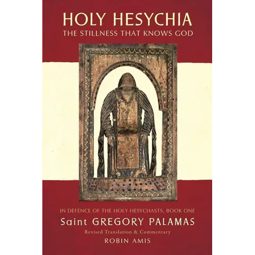 Holy Hesychia: The Stillness that Knows God - Paperback