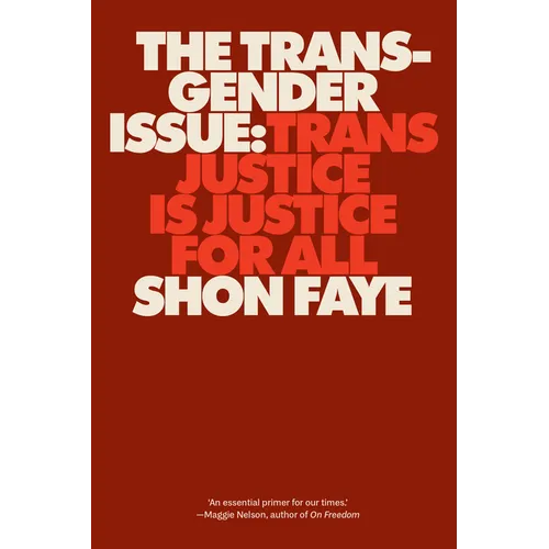 The Transgender Issue: Trans Justice Is Justice for All - Paperback