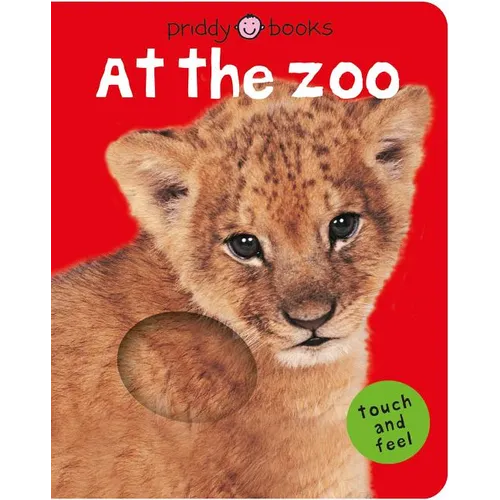 At the Zoo (Bright Baby Touch and Feel): A First Sensory Tactile Book - Board Book