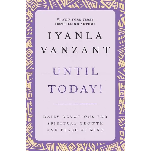 Until Today!: Daily Devotions for Spiritual Growth and Peace of Mind - Paperback