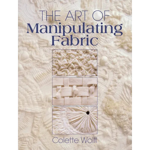 The Art of Manipulating Fabric - Paperback