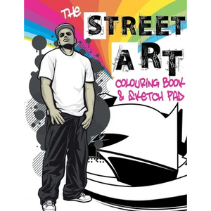 The Street Art Colouring Book & Sketch Pad: A collection of urban designs to colour and sketch ideas to draw - Paperback