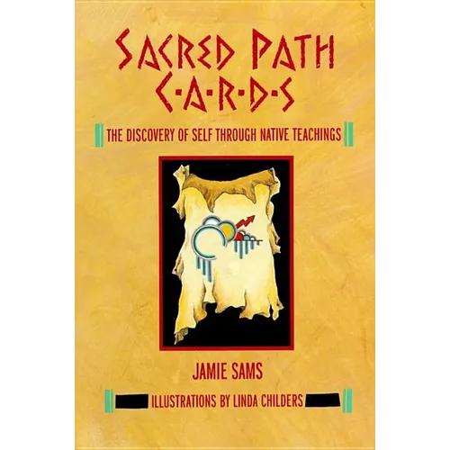 Sacred Path Cards: The Discovery of Self Through Native Teachings - Hardcover