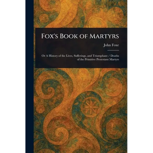 Fox's Book of Martyrs - Paperback