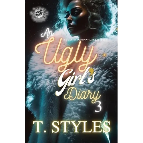 An Ugly Girl's Diary 3 (The Cartel Publications Presents) - Paperback