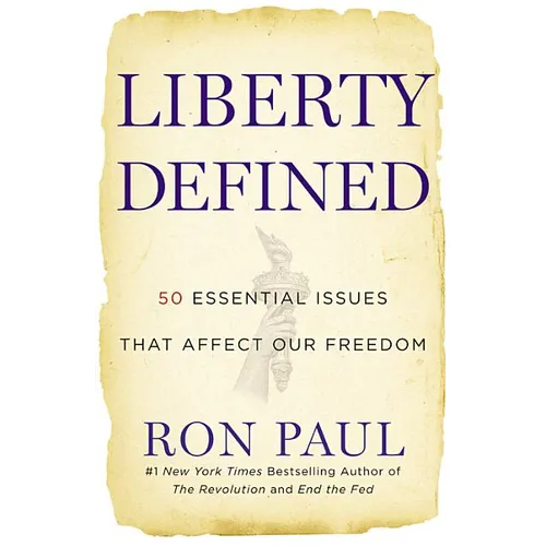 Liberty Defined: 50 Essential Issues That Affect Our Freedom - Paperback