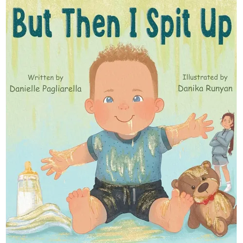 But Then I Spit Up - Hardcover