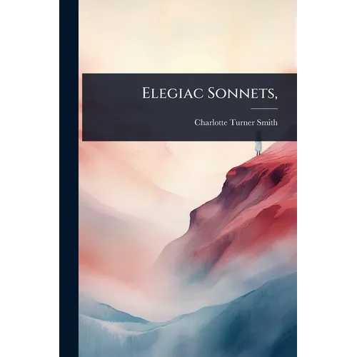 Elegiac Sonnets, - Paperback