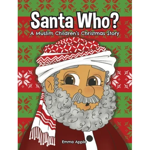 Santa Who: A Muslim Children's Christmas Story - Hardcover