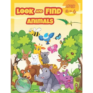 Look and Find Animals: Activity books for kids ages 2-4. - Paperback