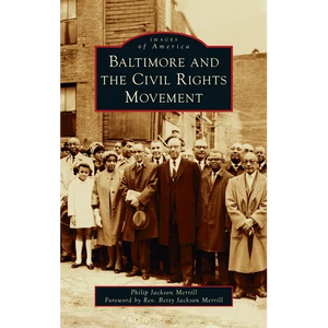 Baltimore and the Civil Rights Movement - Hardcover