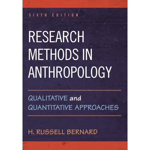 Research Methods in Anthropology: Qualitative and Quantitative Approaches - Paperback