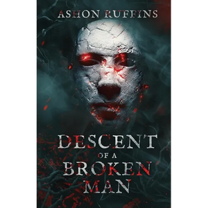 Descent of A Broken Man - Paperback