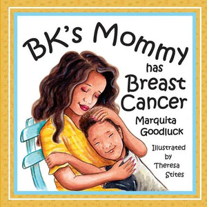 BK's Mommy has Breast Cancer: Helping Kids Understand and Cope with a Breast Cancer diagnosis: Helping Kids Understand and Cope with a Breast Cancer - Paperback