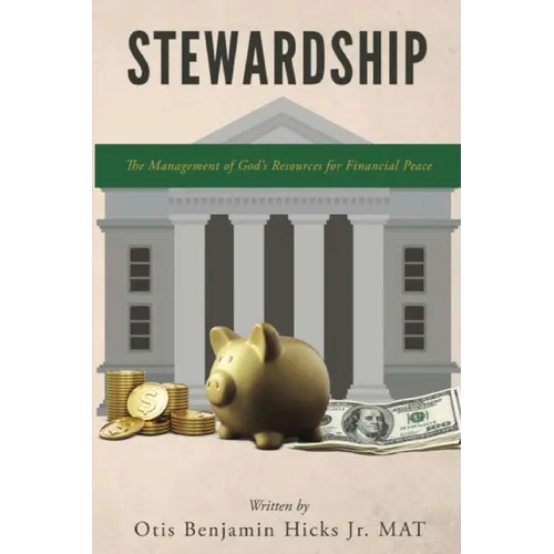 Stewardship: The Management of God's Resources for Financial Peace - Paperback