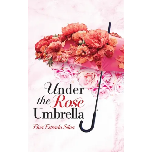 Under The Rose Umbrella - Hardcover