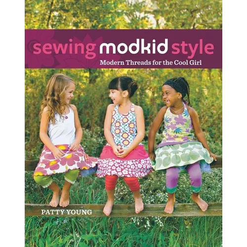 Sewing Modkid Style: Modern Threads for the Cool Girl - Paperback