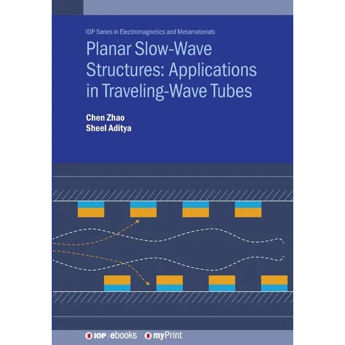 Planar Slow-Wave Structures: Applications in Traveling-Wave Tubes - Paperback
