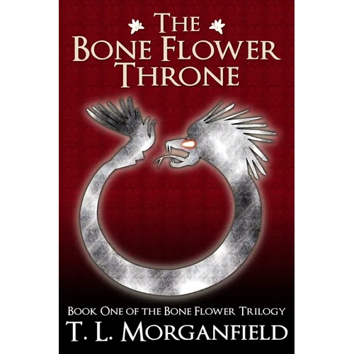 The Bone Flower Throne: The Bone Flower Trilogy Book 1 - Paperback