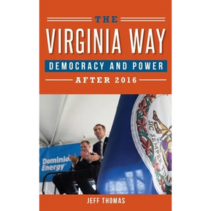 The Virginia Way: Democracy and Power After 2016 - Hardcover