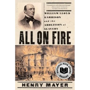 All on Fire: William Lloyd Garrison and the Abolition of Slavery - Paperback