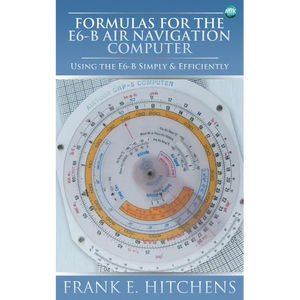 Formulas for the E6-B Air Navigation Computer - Paperback