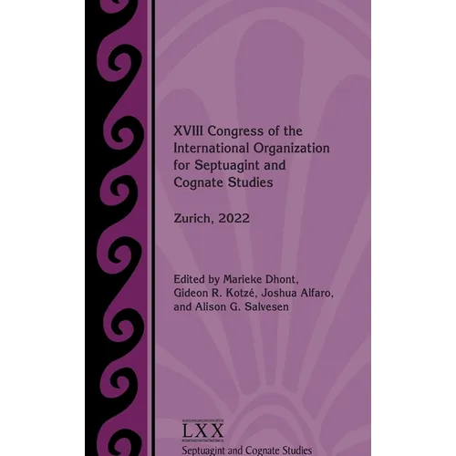 XVIII Congress of the International Organization for Septuagint and Cognate Studies: Zurich, 2022 - Hardcover