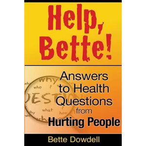 Help, Bette!: Answers to Health Questions from Hurting People - Paperback