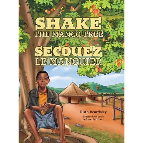 Shake the Mango Tree [French/English Edition] - Hardcover