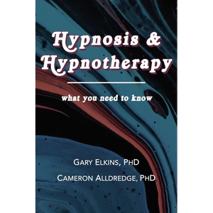 Hypnosis & Hypnotherapy: What You Need to Know - Paperback