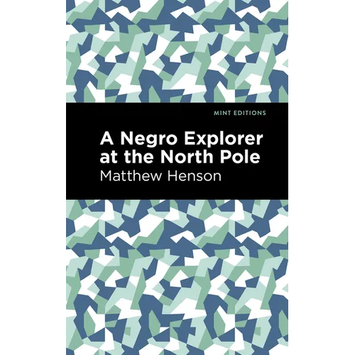 A Negro Explorer at the North Pole - Paperback