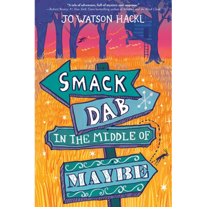 Smack Dab in the Middle of Maybe - Paperback