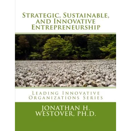 Strategic, Sustainable, and Innovative Entrepreneurship - Paperback