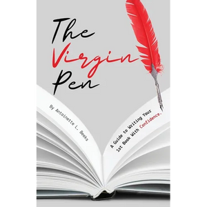The Virgin Pen: A Guide to Writing Your 1st Book With Confidence. - Paperback