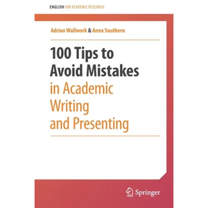 100 Tips to Avoid Mistakes in Academic Writing and Presenting - Paperback
