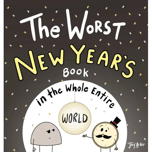The Worst New Year's Book in the Whole Entire World - Hardcover