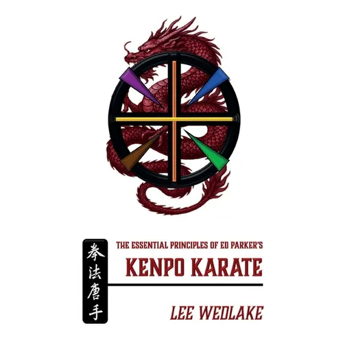 The Essential Principles of Ed Parker's Kenpo Karate - Paperback