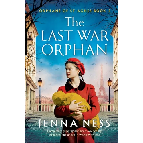 The Last War Orphan: Completely gripping and heart-wrenching historical fiction set in World War Two - Paperback