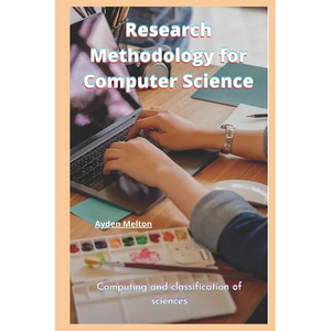 Research Methodology for Computer Science: Computing and classification of sciences - Paperback