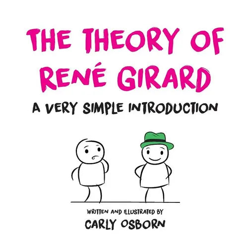 The Theory of René Girard: A Very Simple Introduction - Paperback