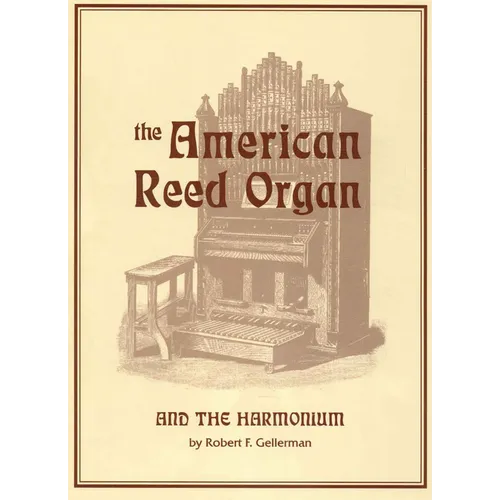 American Reed Organ and the Harmonium - Paperback