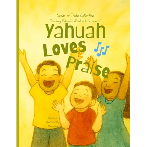 Yahuah Loves Praise - Paperback