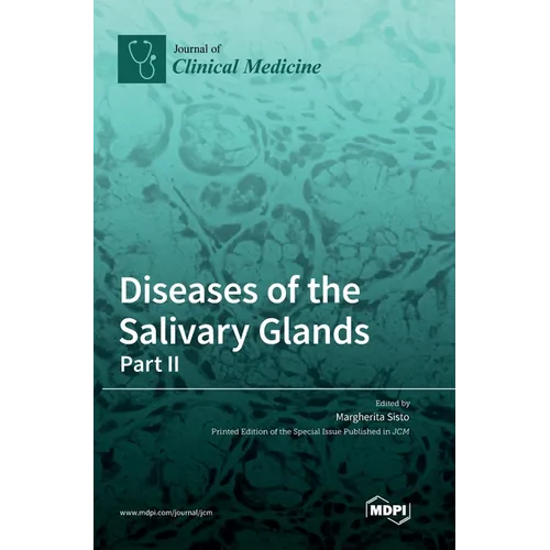 Diseases of the Salivary Glands: Part II - Hardcover